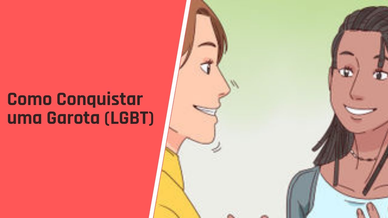Como Conquistar uma Garota (LGBT)