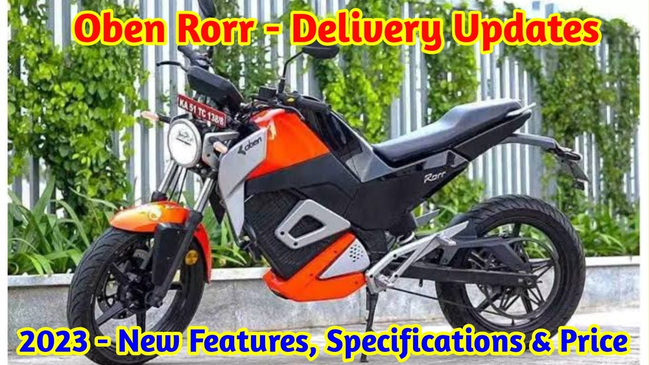 💥 Oben Rorr, Delivery Updates | Oben Rorr , 2023 New Price, Features ...