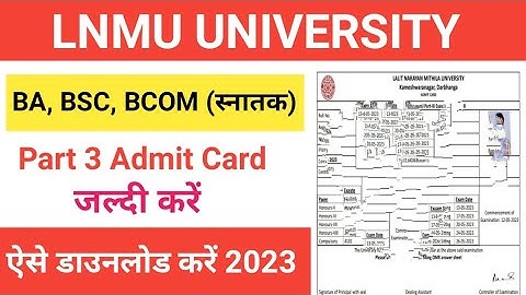 Lnmu Part 3 Admit Card 2023 | Lnmu part 3 admit Card 2023 download kaise Kare | Part 3 Admit Card