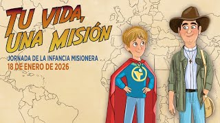 Tu Vida, Una Misión - Infancia Misionera 2026