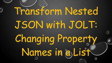 Transform Nested JSON with JOLT: Changing Property Names in a List