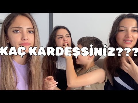 O MEŞHUR SORU: KAÇ KARDEŞSİNİZ?