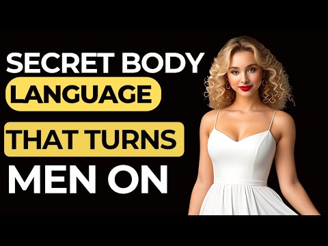 7 Body Language Secrets That TURN Men On. - YouTube