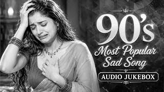90's Filmi Gaane 💔 Heart Touching Sad Songs That Will Make You Emotional | Bollywood Evergreen Hits