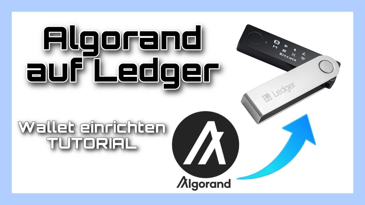 ALGORAND auf LEDGER - ALGO auf LEDGER NANO S / X - Tutorial - YouTube