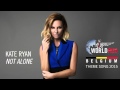 Kate Ryan - Not Alone - Wings For Life World Run - 2015 Theme Song