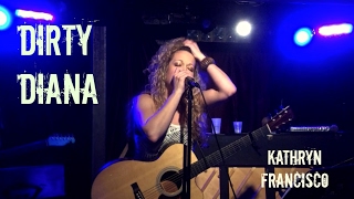 Dirty Diana - Michael Jackson (Rock Cover) @KathrynFrancisco