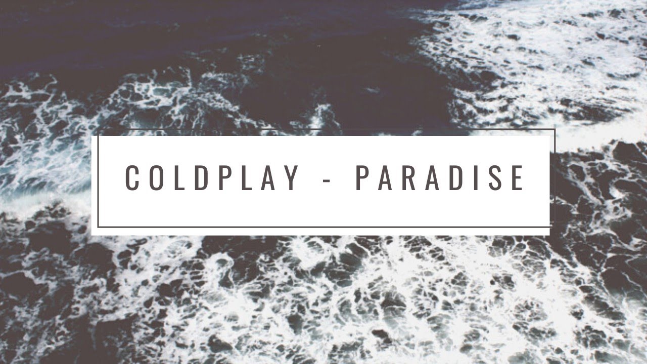 Coldplay Paradise (Lyrics) YouTube