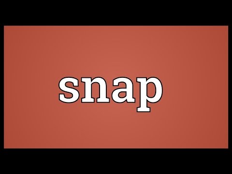 Snap Meaning