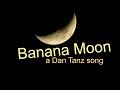 Banana Moon