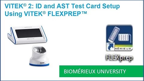 VITEK 2: ID and AST Test Card Setup Using VITEK FLEXPREP