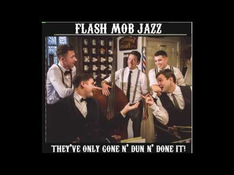 Flash Mob Jazz - Is You Is Or Is You Ain't My Baby