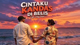 CINTAKU KANDAS DI BELIS