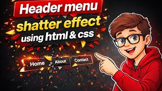 Header Menu Shatter Effect 🔥 Using HTML & CSS | Creative Navbar Animation Tutorial