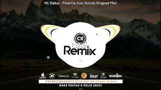 Mc Delux - Final De Ano (Xandy Original Mix)
