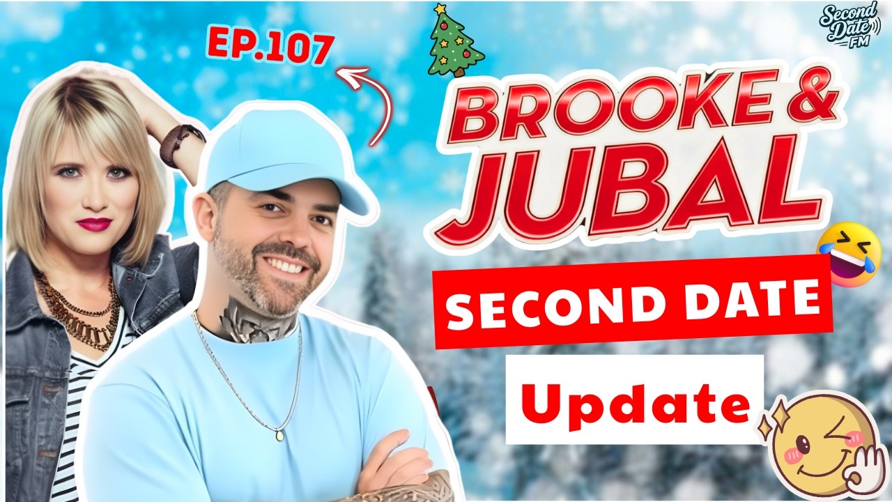 Brooke And Jubal Second Date Update | EP.107 | When a Good Date Turns Bad Fast