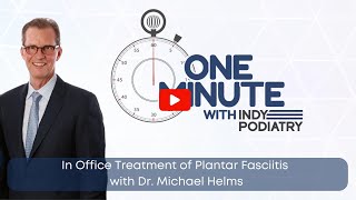 In Office Treatment of Plantar Fasciitis