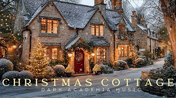 Christmas Cottage Village – Dark Academia Piano & Strings Music for Cozy Winter Nights