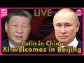 BREAKING : LIVEｰPutin welcome ceremony in China