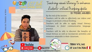 Eighth ELTTech webinar series Teaching visual literacy to enhance students' critical thinking skills