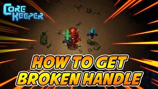 CORE KEEPER: HOW TO GET BROKEN HANDLE FOR RUNE SONG LEGENDARY SWORD CORE KEEPER: HOW TO GET BROKEN HANDLE FOR RUNE SONG LEGENDARY SWORD