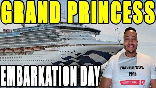 Grand Princess Embarkation Day | Princess Cruises Oldest Ship