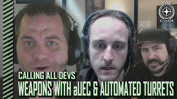 Star Citizen: Calling All Devs - Weapons w/ aUEC and Automated Turrets