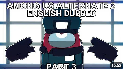 Among Us Animation Alternate 2 Part 3 - Obscure (English Dubbed)