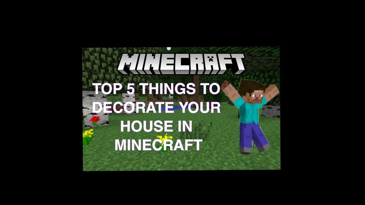 Top 5 Things To Decorate Your House In Minecraft YouTube