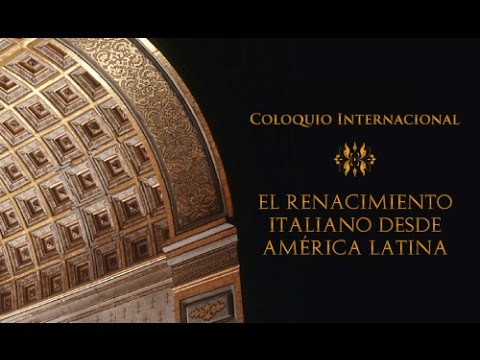 historia del arte selectividad Coloquio Internacional "El Renacimiento Italiano desde América Latina"