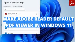 How to Make Adobe Reader Default PDF Viewer in Windows 11