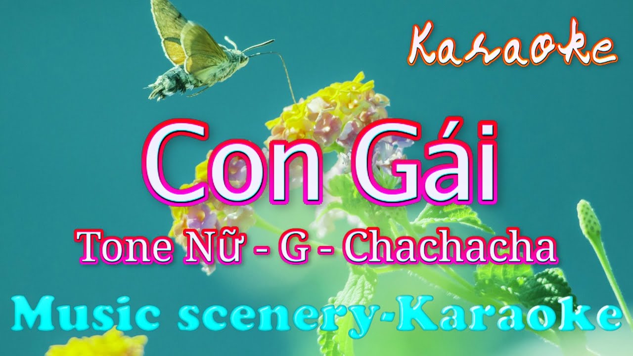gái hát karaoke Update Karaoke - Con Gái | Tone Nữ | G
