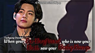 Details 2/2 When your Ex-Boyfriend who is now your Boss saw your Baby Bump | Taehyung ff Twoshot Guide