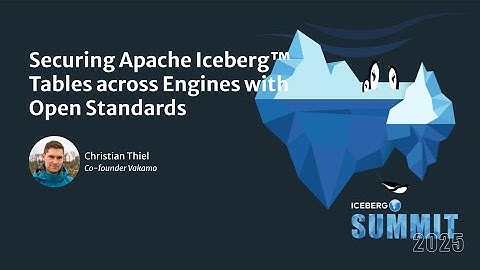 Securing Apache Iceberg Tables across Engines with Open Standards
