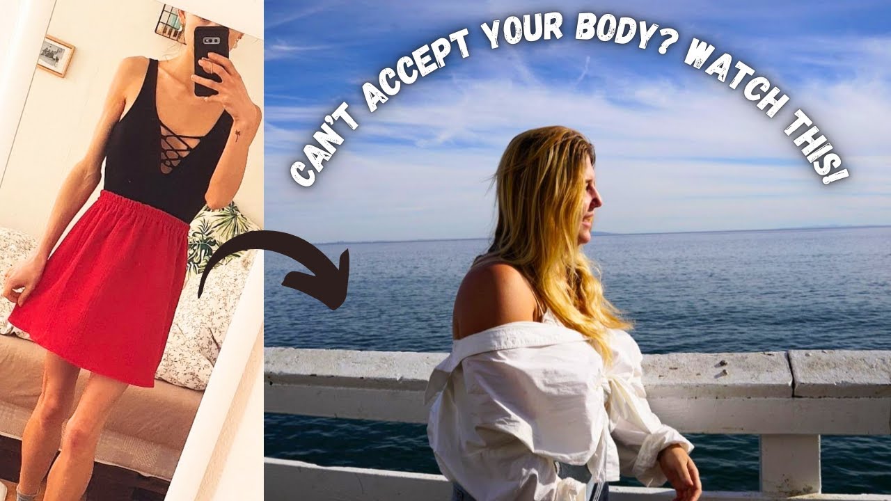 Как (наконец-то) ПРИНЯТЬ свое тело при выздоровлении от расстройств пищевого поведения