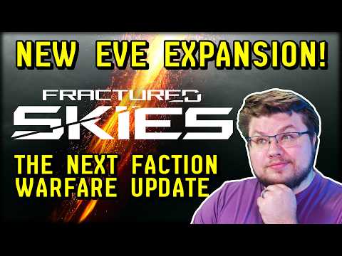 FRACTURED SKIES is going to change Faction Warfare in EVE FOREVER!