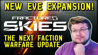 FRACTURED SKIES is going to change Faction Warfare in EVE FOREVER!