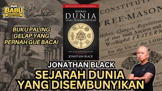 Dari Lucifer Sampai Freemason Ada Semua Di Sini? - Sejarah Dunia Yang Disembunyikan (Jonathan Black)