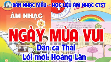CHỦ ĐỀ 1: NGÀY MÙA VUI - ÂM NHẠC LỚP 2 - CHÂN TRỜI SÁNG TẠO
