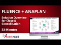 Fluence & Anaplan Solution Overview for Planning, Close and Consolidation | Accelytics Consulting