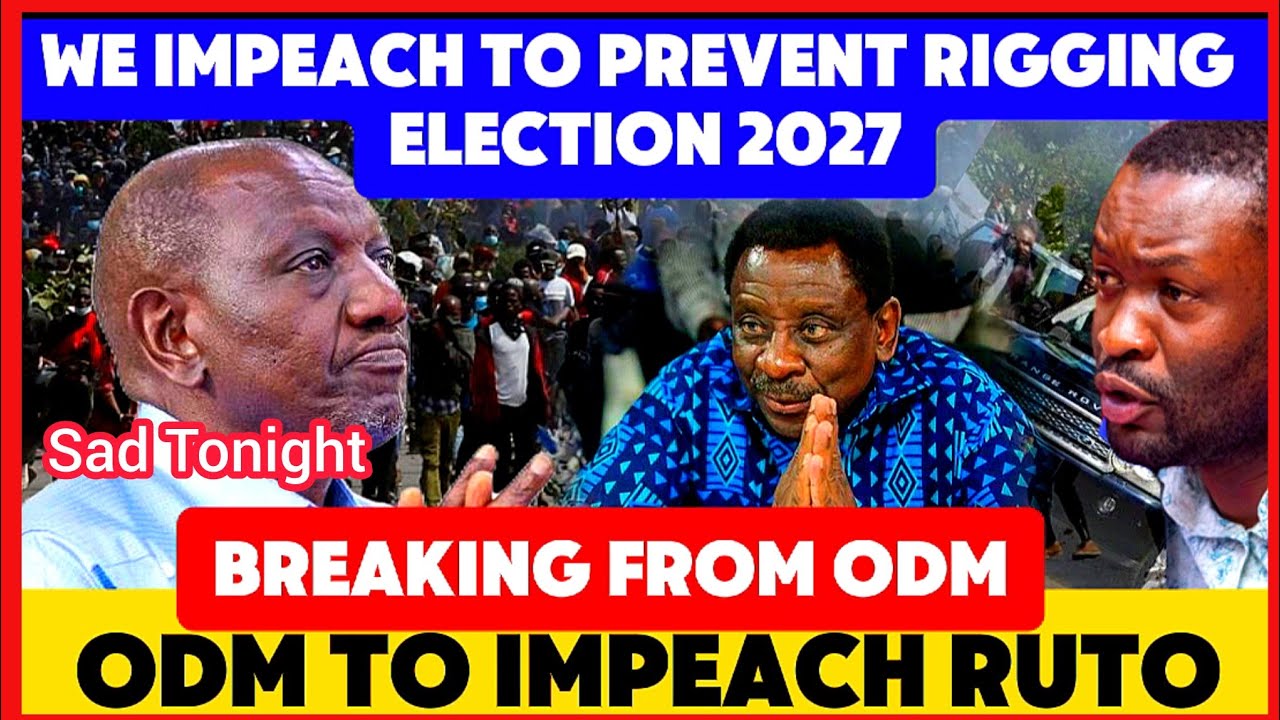 KENYANS GET SHOCKED AS ODM TAKES IMPEACHMENT MOTION TO THE PARLIAMENT TO IMPEACH RUTO!!