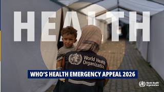 WHO's Health Emergency Appeal 2026