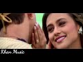 Kahin Pyaar Na Ho Jaaye HD Full Video Song Salman Khan Rani Mukherjee Alka Yagnik Kumar Sanu 