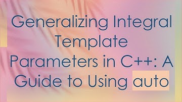 Generalizing Integral Template Parameters in C++: A Guide to Using auto