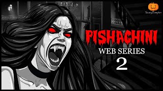 Pishachini Part 2 Horror web Series | Hindi Horror Stories | Scary Pumpkin | Animated Stories