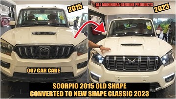 2015 Old shape Scorpio Converted to New 2023 shape Scorpio Classic | Mahindra Genuine accessories