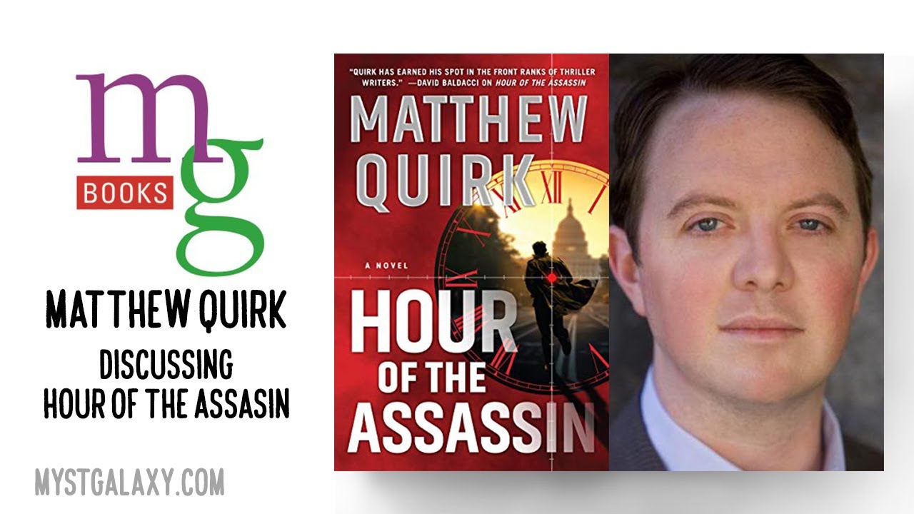 Mysterious Galaxy Virtual Event: Author Matthew Quirk discusses his novel "Hour of the Assassin"