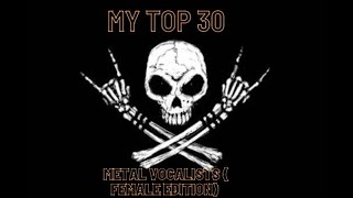 my top 30 Metal Vocalists (Female Edition)