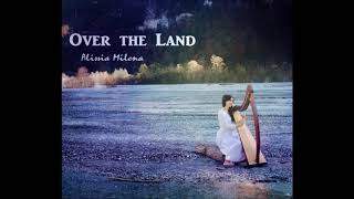 Over The Land - Alissia Milena