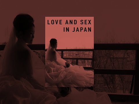 Love And Sex In Japan